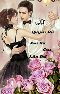 Sự Quyến Rũ Xấu Xa Của Lão Đại(SM/HE)