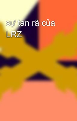 sự tan rã của LRZ