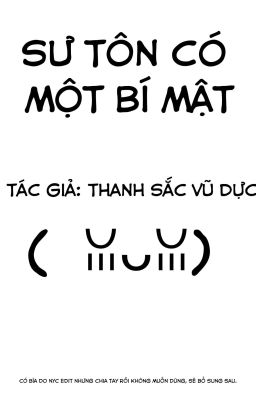Sư tôn có một bí mật.