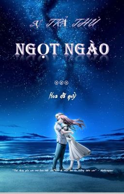 Sự trả thù ngọt ngào - Hoa Dã Quỳ