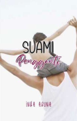 SUAMI PENGGANTI