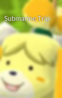 Submarine Trip