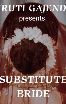 SUBSTITUTE BRIDE