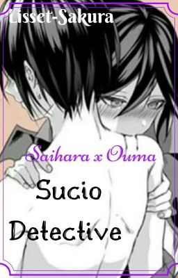 Sucio Detective. (One-shot) (SaiOuma) 