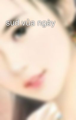 sud vủa ngày