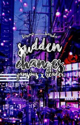 Sudden Changes [Yandere Simulator x Fem!Reader]