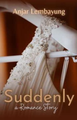 Suddenly