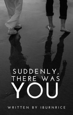 Suddenly, There Was YOU 