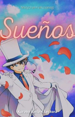 Sueños | Kuroba Kaito.