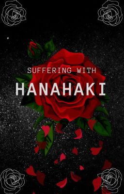 Suffering with Hanahaki