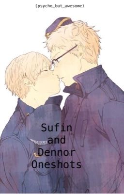 Sufin/Dennor one shots