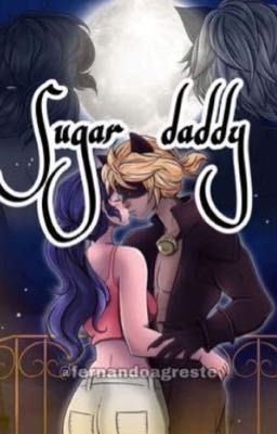 Sugar daddy  (you and chatnoir / adrien)+18 (English )