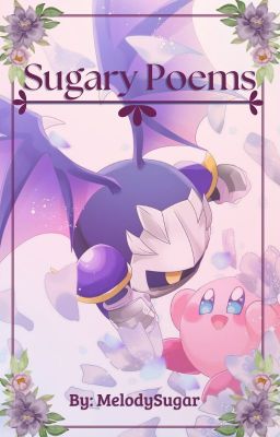 .⚝⋆  Sugary Poems〖Metakirby〗⋆⚝.