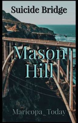 Suicide Bridge: Mason Hill [Completed]