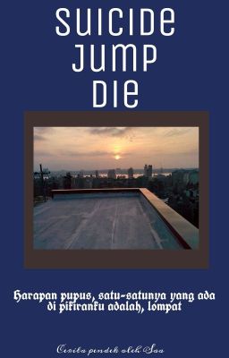 Suicide, Jump, Die