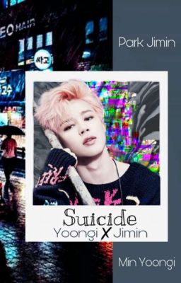 •Suicide || Yoonmin [on-going]