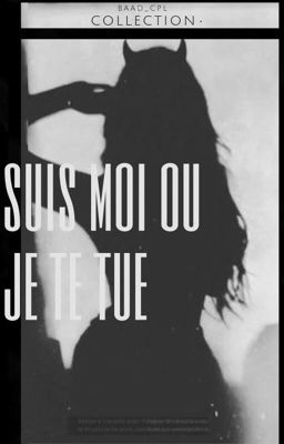 suis moi ou je te tue