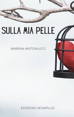 SULLA MIA PELLE  ---DISPONIBILE SU AMAZON DAL 1 MAGGIO---