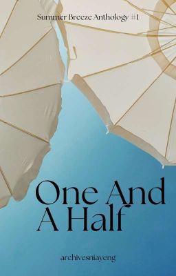 Summer Breeze Presents: One And A Half