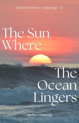 Summer Breeze Presents: The Sun Where the Ocean Lingers