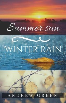 Summer Sun, Winter Rain