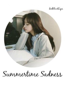 Summertime Sadness.