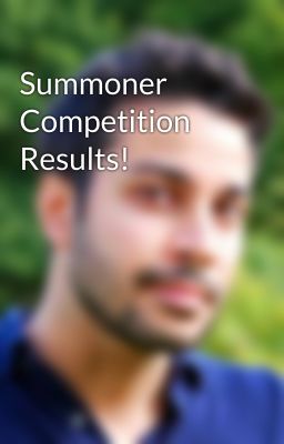 Summoner Competition Results!