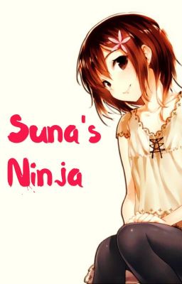 Suna's Ninja (Gaara Love Story)