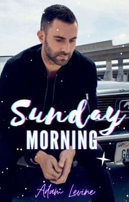 Sunday Morning [Adam Levine] ✔