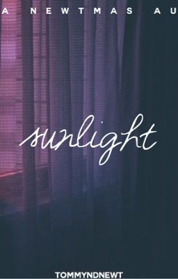 sunlight // a newtmas one shot