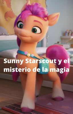 Sunny Starscout y el misterio de la magia