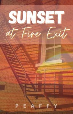 Sunset At Fire Exit [ONGOING]