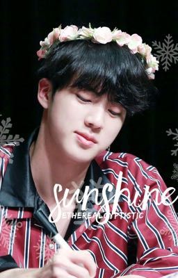 Sunshine || Kim Seokjin appreciation one-shot