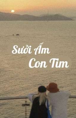 Sưởi Ấm Con Tim