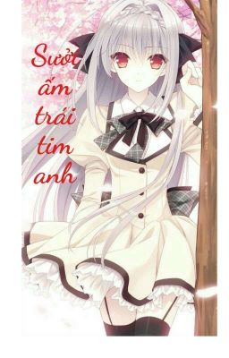 ♥ Sưởi ấm trái tim anh ♥ 