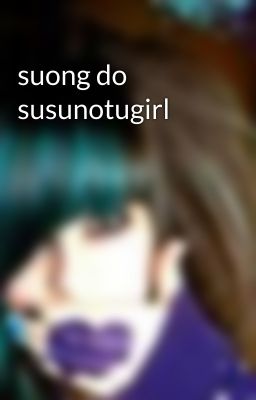 suong do susunotugirl