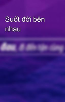 Suốt đời bên nhau