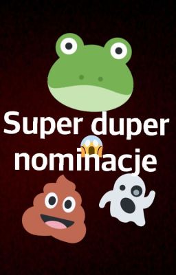 super duper nominacje by julkejka