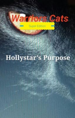 Super Edition: Hollystar's Purpose (Warriors Super Edition #1)