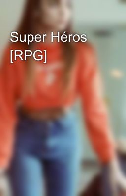 Super Héros  [RPG]