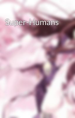 Super-Humans