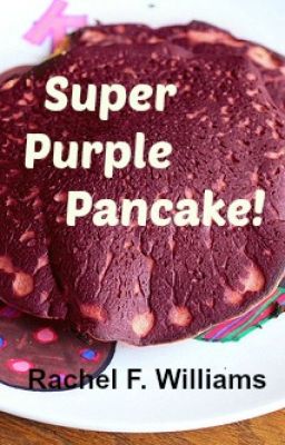 Super Purple Pancake! [ Shortstory ]