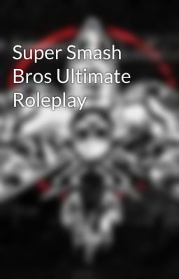 Super Smash Bros Ultimate Roleplay