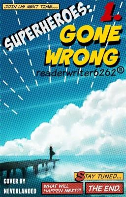 Superheroes: Gone wrong [ #Wattys2016 ]