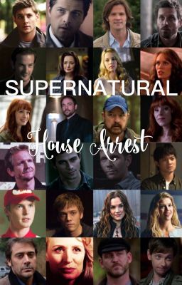 Supernatural House Arrest (Supernatural Fanfic)