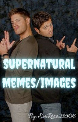 Supernatural Memes/Images