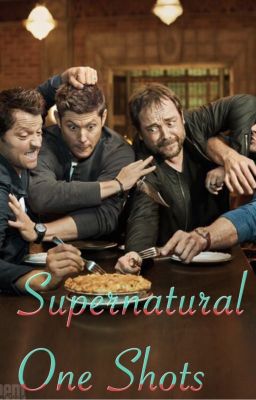 ❤️Supernatural One Shots❤️