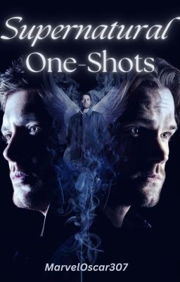 Supernatural One-Shots