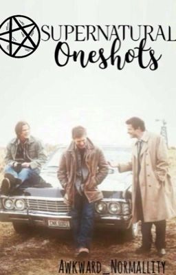 Supernatural Oneshots.