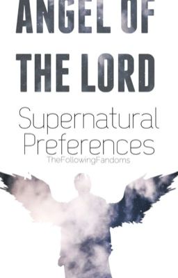 Supernatural Preferences {Oneshots, Preferences, Imagines}